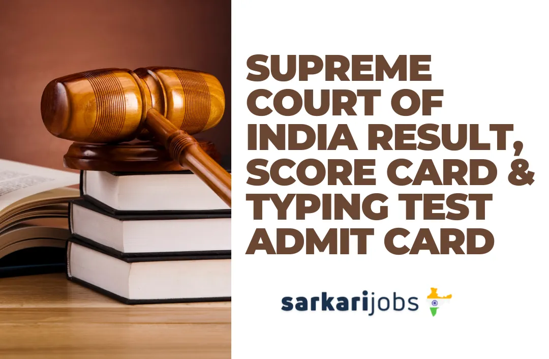 Supreme Court of India SCI Result, Score Card & Typing Test Admit Card 2023 for JCA Junior Court Assistant