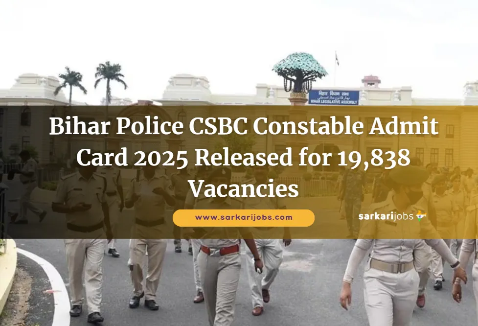Bihar Police CSBC Constable Admit Card 2025 Released for 19,838 Vacancies