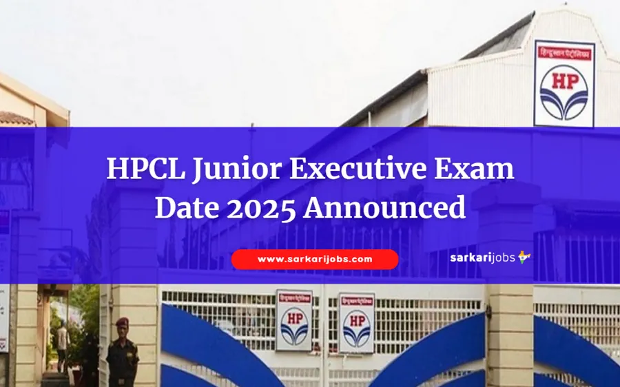 HPCL Junior Executive Exam Date 2025 Announced for 103 Posts