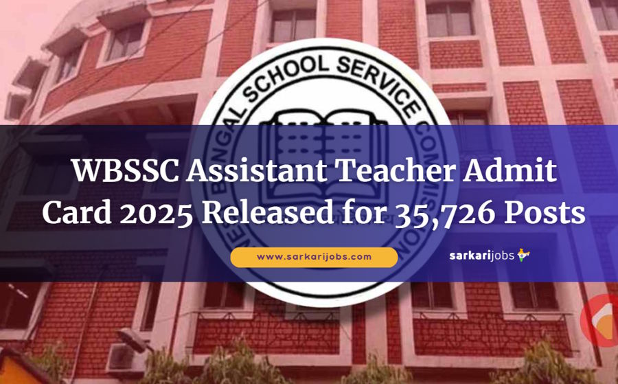 WBSSC Assistant Teacher Admit Card 2025 Released for 35,726 Posts