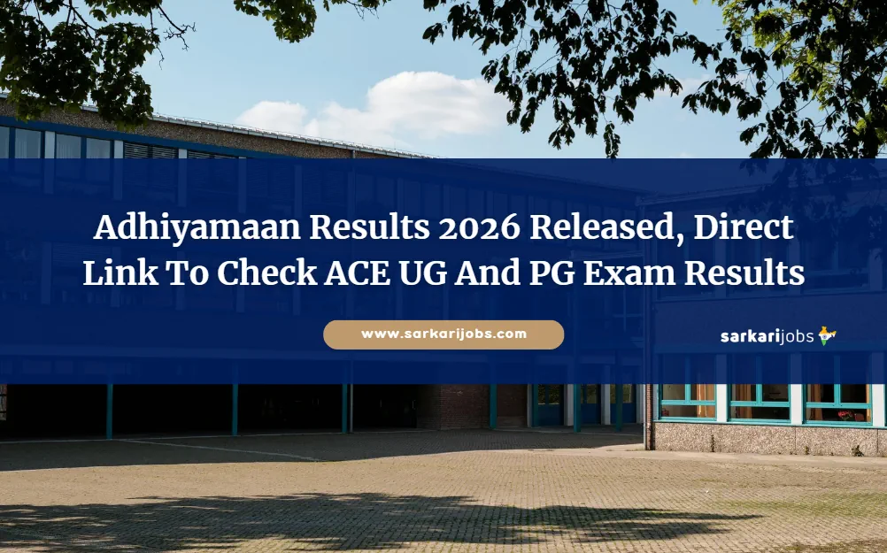 Adhiyamaan Results 2026 Released, Direct Link To Check ACE UG And PG Exam Results