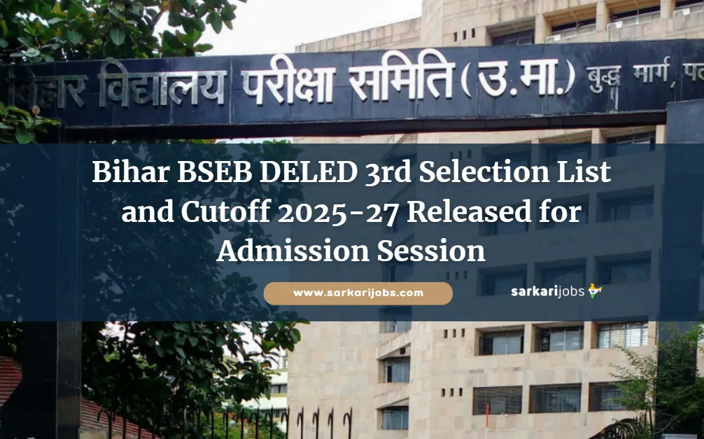 Bihar BSEB DELED 3rd Selection List and Cutoff 2025-27 Released for Admission Session