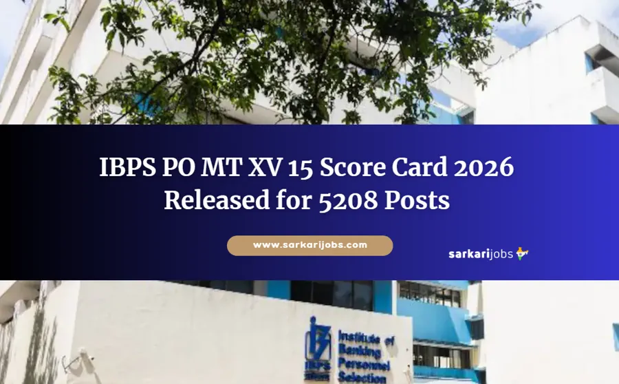 IBPS PO MT XV 15 Score Card 2026 Released for 5208 Posts