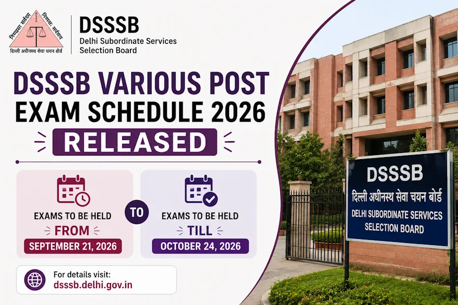 DSSSB Various Post Exam Schedule 2026 Released, Exams to Be Held From September 21 to October 24