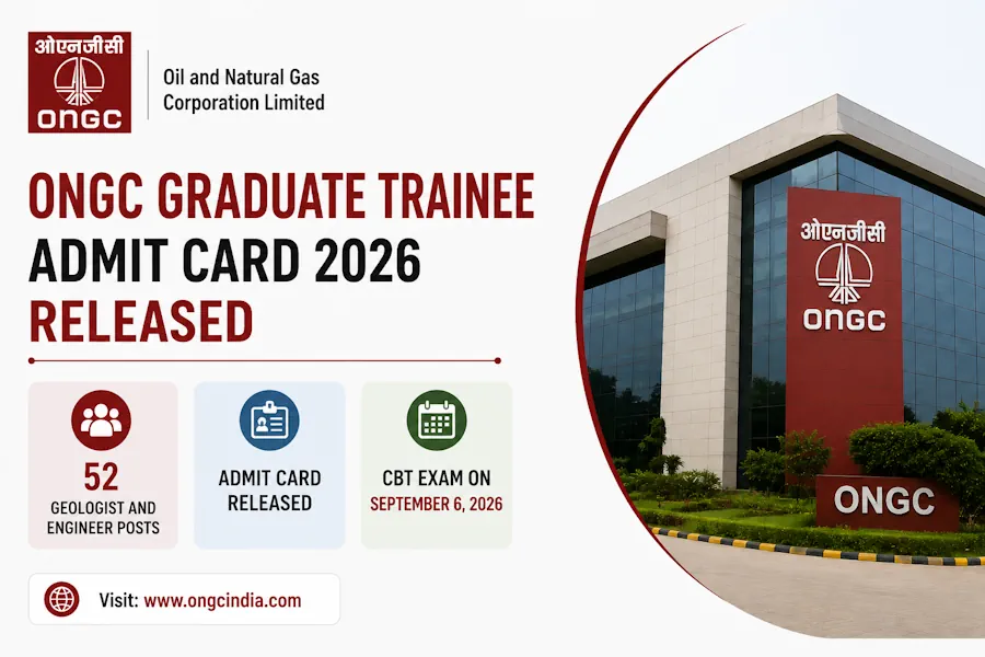 ONGC Graduate Trainee Admit Card 2026 Released for 52 Geologist and Engineer Posts, CBT on September 6