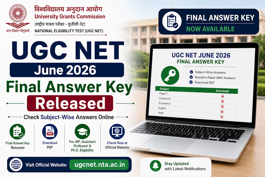 UGC NET June 2026 Final Answer Key Released, Check Subject-Wise Answers Online