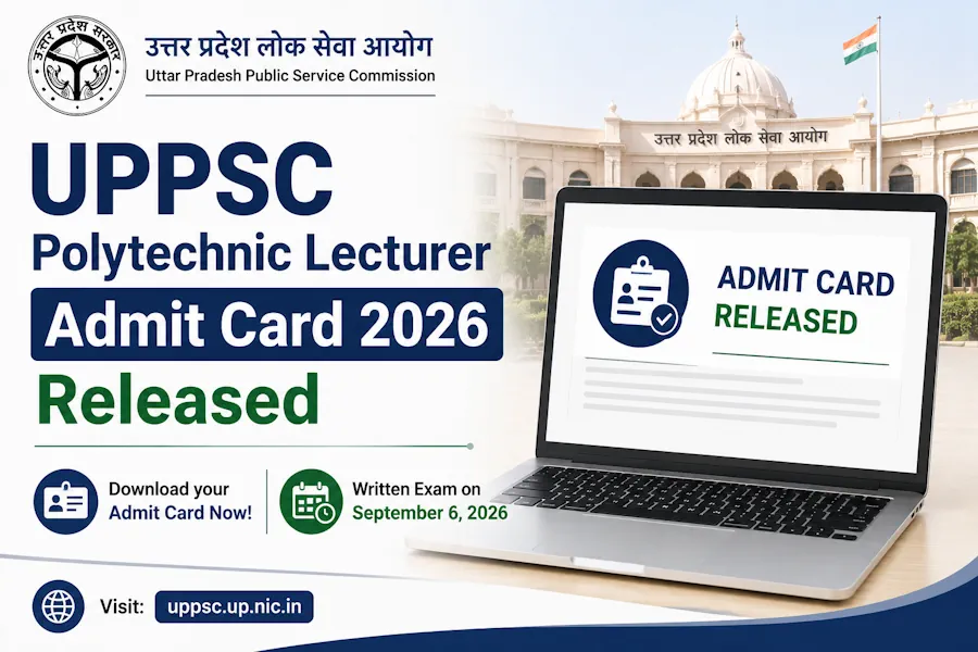 UPPSC Polytechnic Lecturer Admit Card 2026 Released; Written Exam on September 6