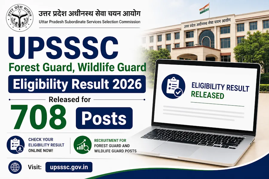UPSSSC Forest Guard, Wildlife Guard Eligibility Result 2026 Released for 708 Posts