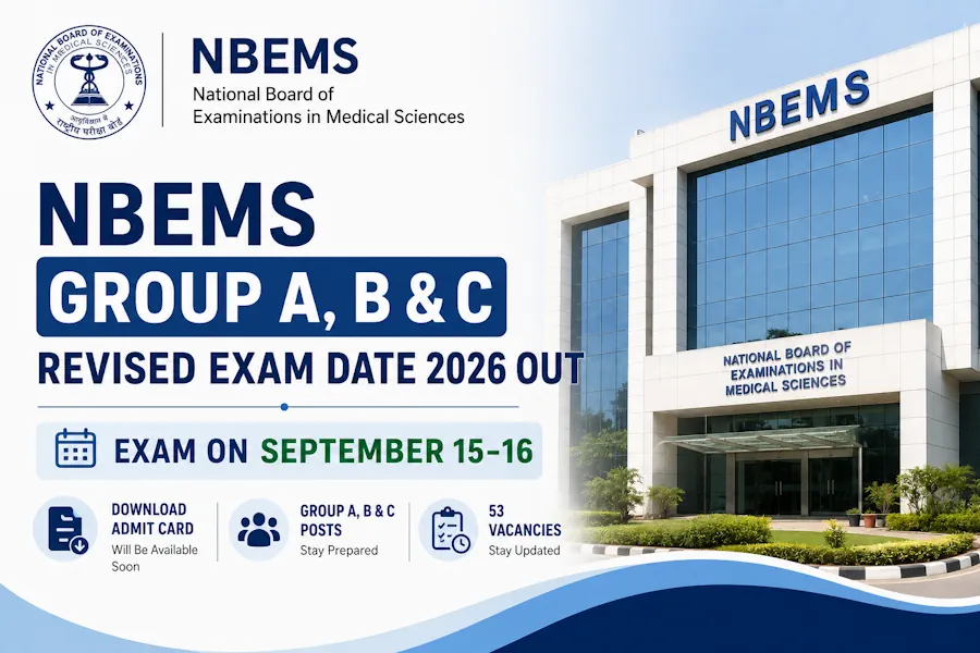 NBEMS Group A, B & C Revised Exam Date 2026 Out for 53 Posts, Exam on September 15–16