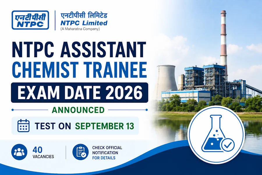 NTPC Assistant Chemist Trainee Exam Date 2026 Announced for 40 Vacancies, Test on September 13